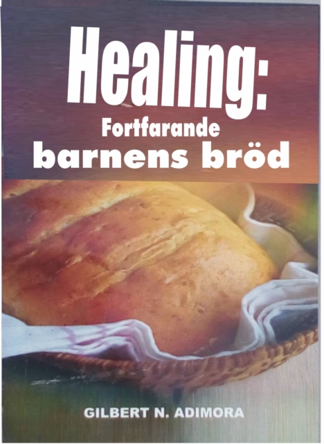 Healing: fortfarande barnens bröd