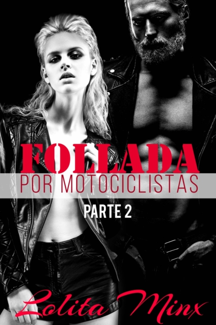 Follada por Motociclistas - Parte 2