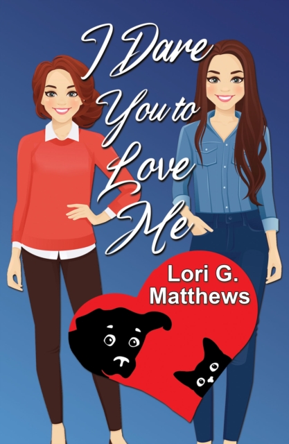 I Dare You to Love Me