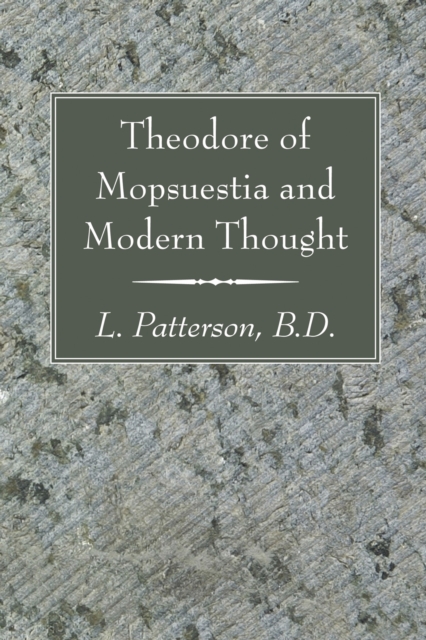 Theodore of Mopsuestia and Modern Thought