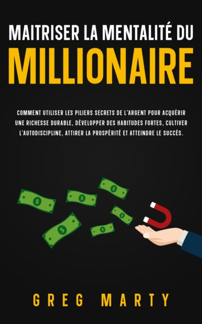 Maitriser la mentalité du millionaire