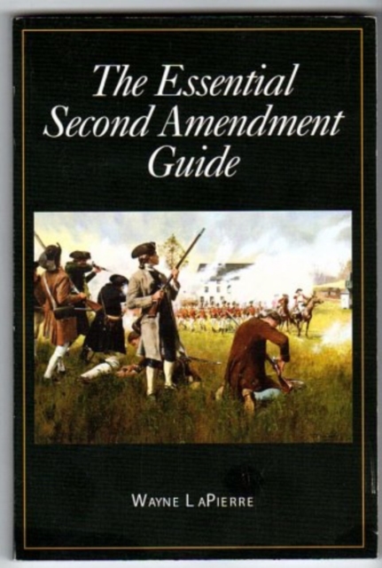 The Essential Second Amendment Guide