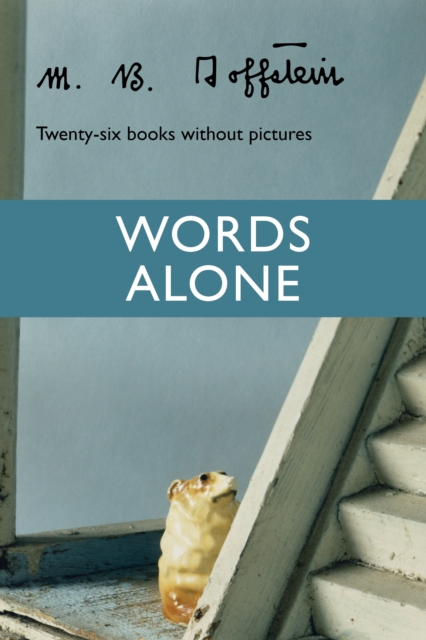 Words Alone: Twenty-Six Books Without Pictures