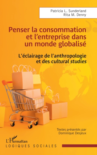 Penser la consommation et l'entreprise dans un monde globalise