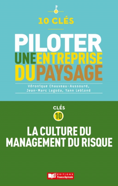 10 clés pour piloter une entreprise de paysage - Clé 10 : la culture du management du risque