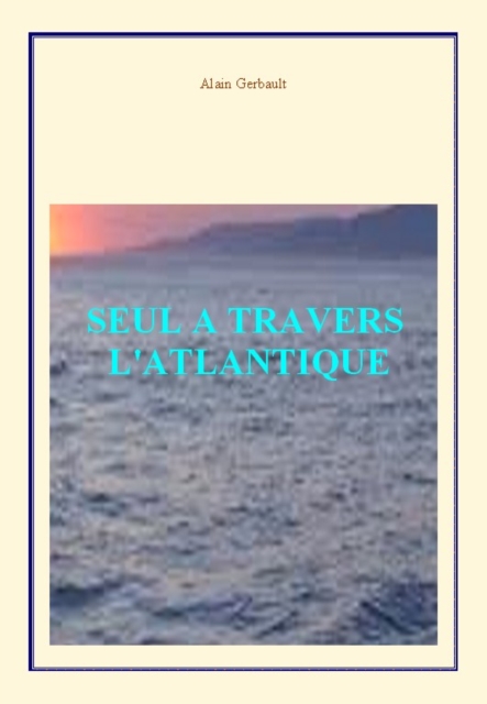 Seul à travers l'Atlantique