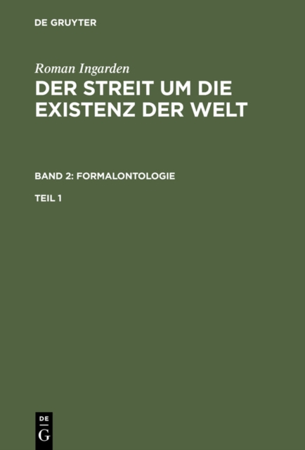 Roman Ingarden: Der Streit um die Existenz der Welt. Band 2: Formalontologie. Teil 1