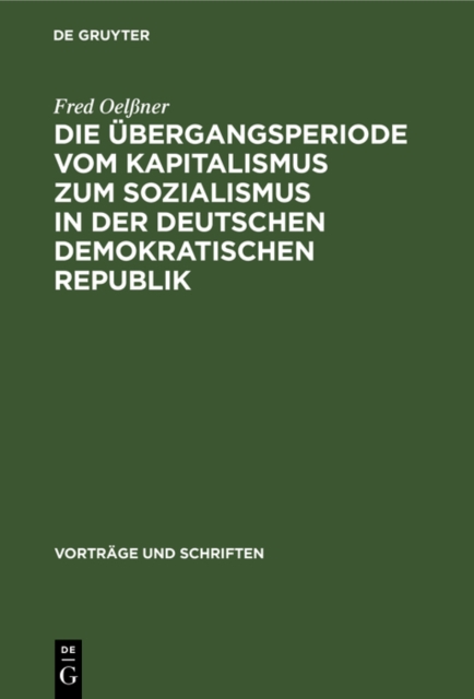 Die Ubergangsperiode vom Kapitalismus zum Sozialismus in der Deutschen Demokratischen Republik
