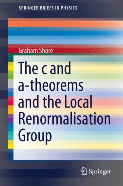 c and a-Theorems and the Local Renormalisation Group