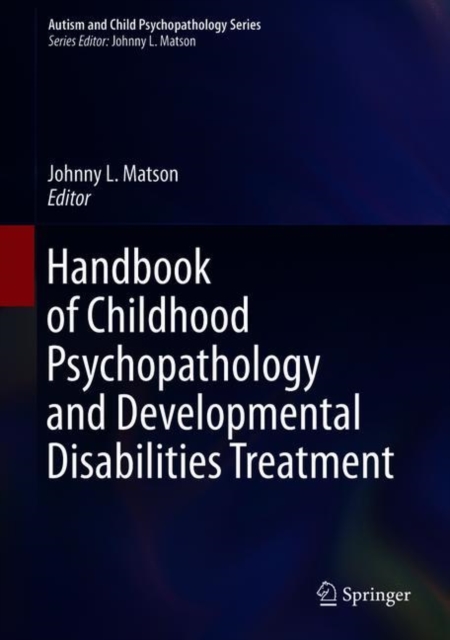 Handbook of Childhood Psychopathology and Developmental Disabilities Treatment