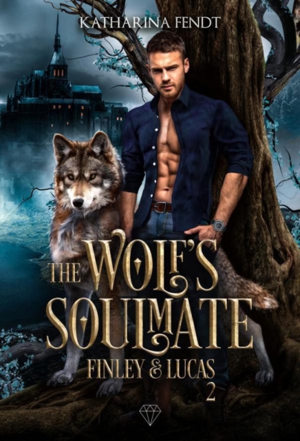 Wolf's Soulmate - Finley und Lucas ( Band 2 )