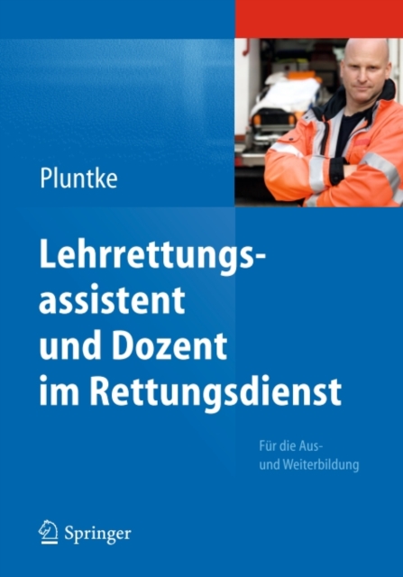 Lehrrettungsassistent und Dozent im Rettungsdienst