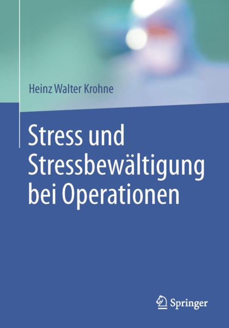 Stress und Stressbewältigung bei Operationen