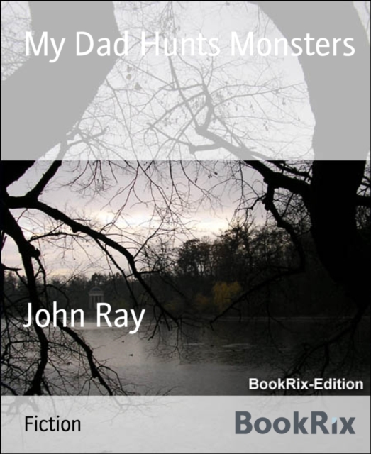 My Dad Hunts Monsters