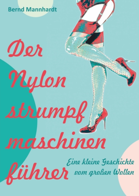 Der Nylonstrumpfmaschinenfuhrer