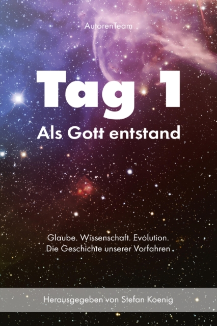 Tag 1 - Als Gott entstand