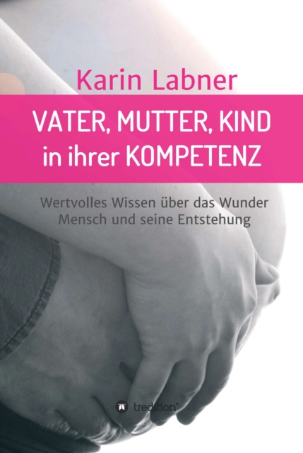 Vater, Mutter, Kind in ihrer Kompetenz