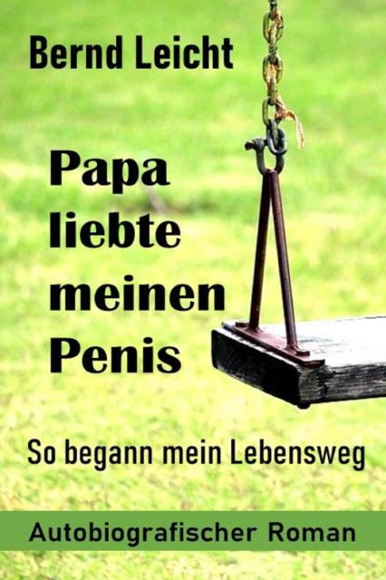 Papa liebte meinen Penis