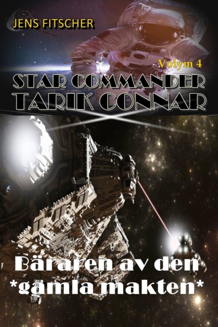 Bäraren av den *gamla makten* (STAR COMMANDER TARIK CONNAR 4)