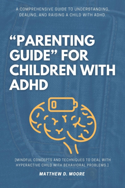 &quote;Parenting Guide&quote; For Children with ADHD: