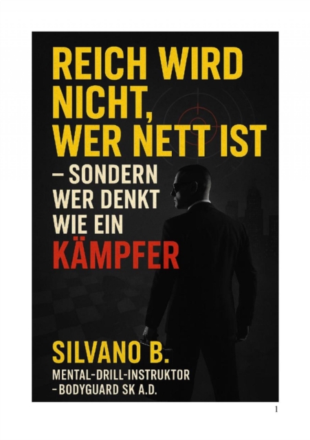 &quote;Reich wird nicht, wer nett ist - sondern wer denkt wie ein Kampfer&quote;