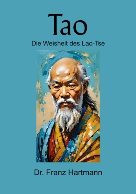 Tao - Die Weisheit des Lao-Tse