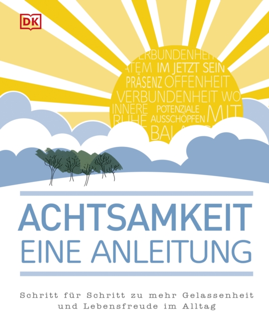 Achtsamkeit – eine Anleitung