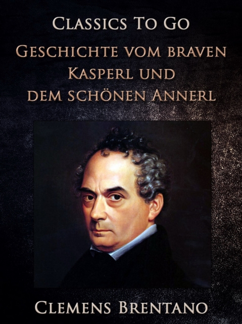 Geschichte vom braven Kasperl und dem schönen Annerl