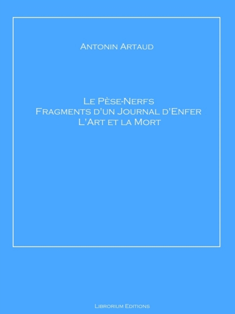 Le Pèse-Nerfs – Fragments d'un Journal d'Enfer – L'Art et la Mort