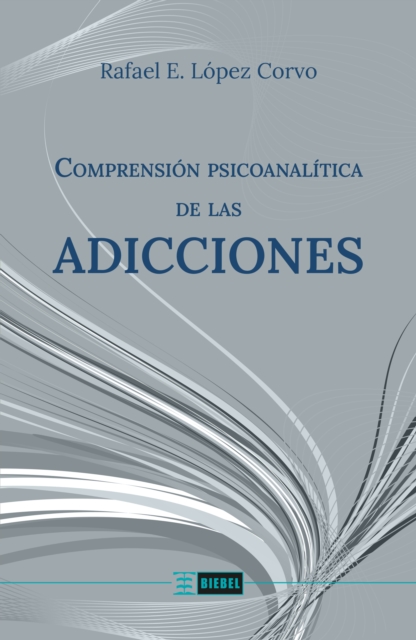 Comprension psicoanalitica de las adicciones