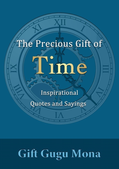 Precious Gift of Time: Inspirational Quotes and Sayings