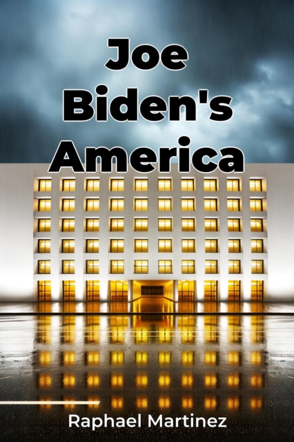 Joe Biden's America