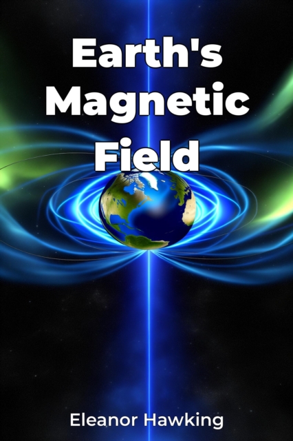 Earth's Magnetic Field