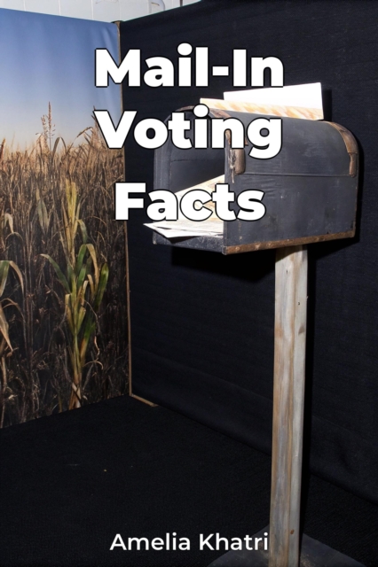 Mail-In Voting Facts