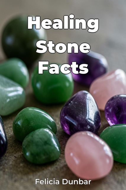 Healing Stone Facts