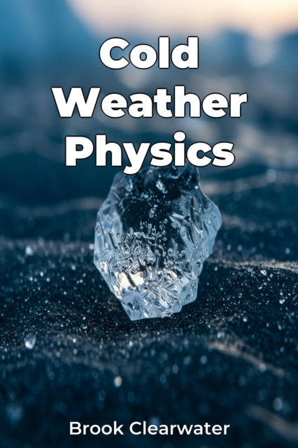 Cold Weather Physics