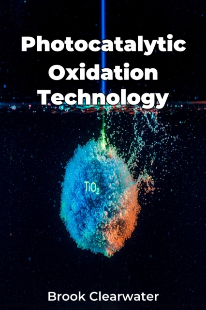 Photocatalytic Oxidation Technology