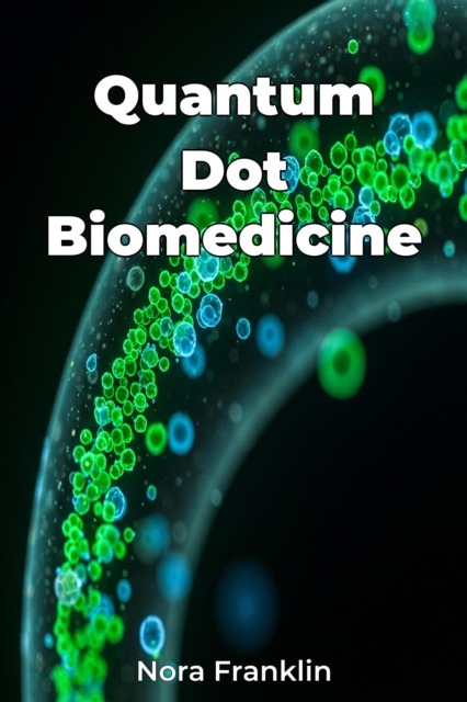 Quantum Dot Biomedicine