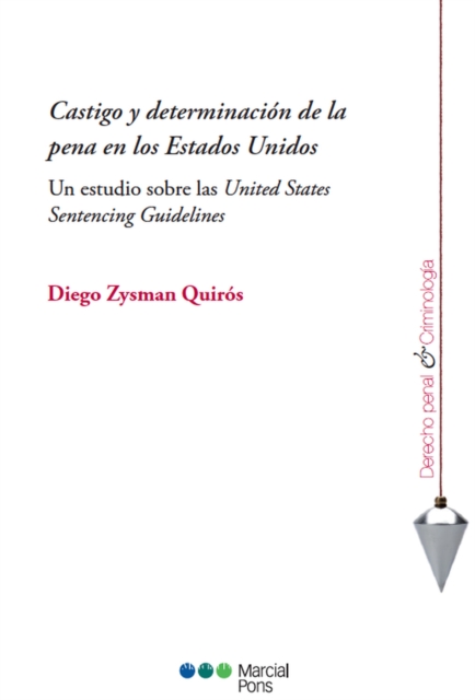 Castigo y determinacion de la pena en los Estados Unidos