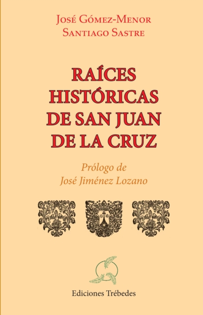 Raices historicas de san Juan de la Cruz