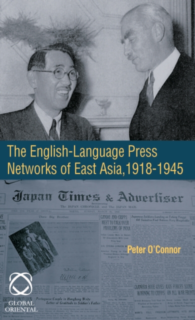 English-language Press Networks of East Asia, 1918-1945