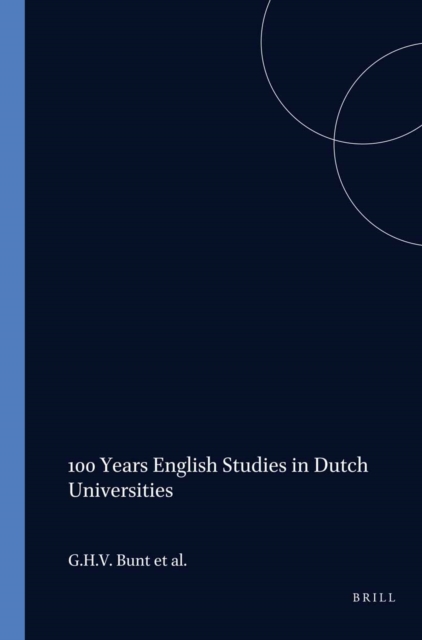 One Hundred Years of English Studies in Dutch Universities