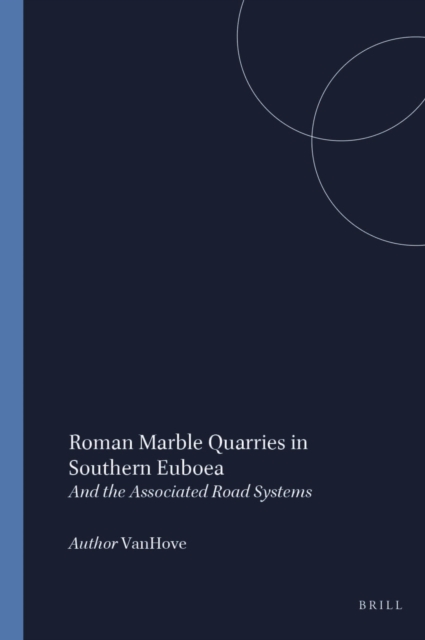 Roman Marble Quarries in Southern Euboea