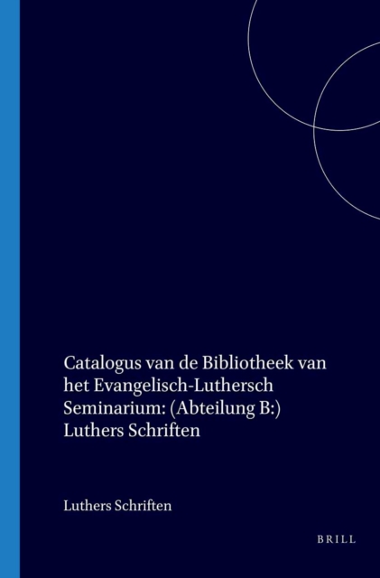 Catalogus van de Bibliotheek van het Evangelisch Luthersch Seminarium