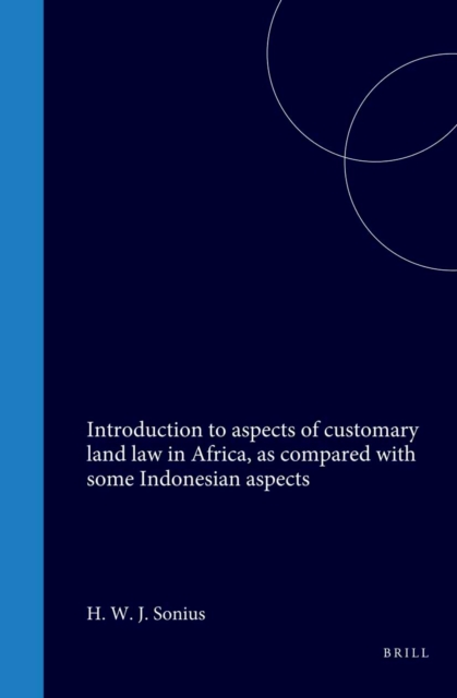 Introduction to aspects of customary land law in Africa, as compared with some Indonesian aspects