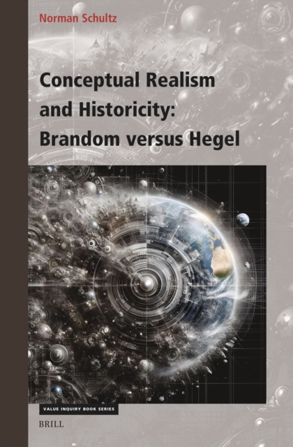 Conceptual Realism and Historicity: Brandom versus Hegel