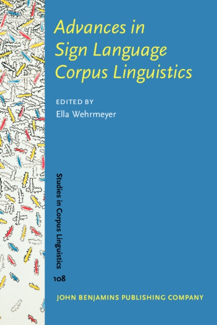 Advances in Sign Language Corpus Linguistics