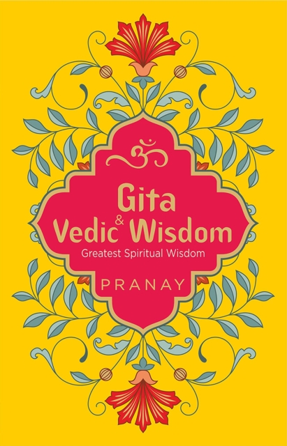 Gita &amp; Vedic Wisdom, Greatest Spiritual Wisdom