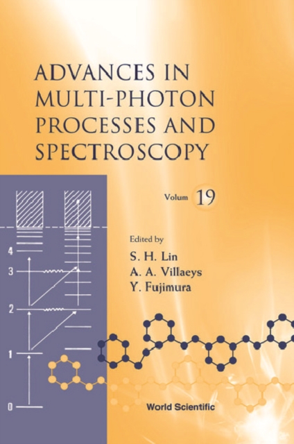 Advances In Multi-photon Processes And Spectroscopy, Vol 19