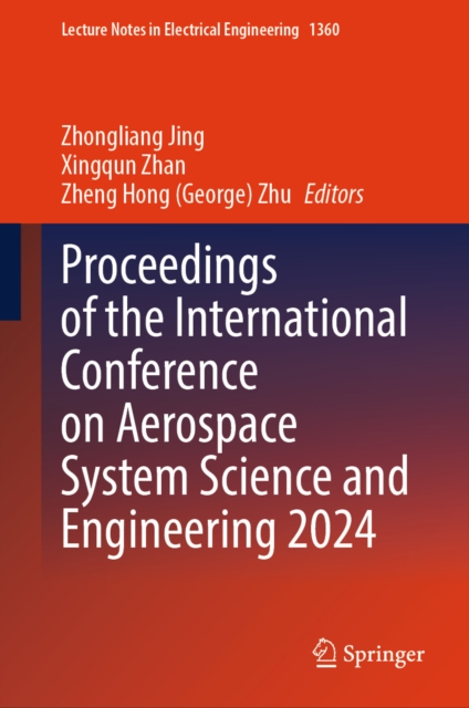 Proceedings of the International Conference on Aerospace System Science and Engineering 2024